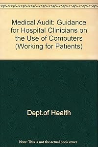 Medical Audit: Guidance for Hospital Clinicians on the Use of Computers