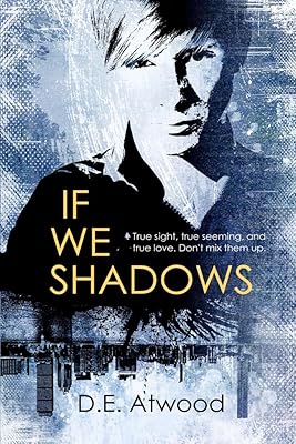 If We Shadows