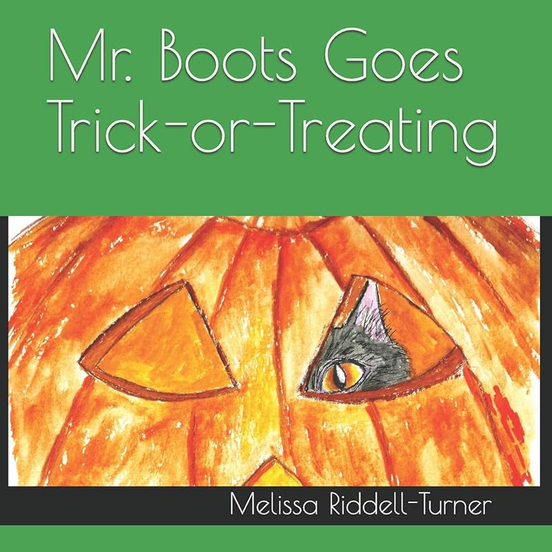 Mr. Boots Goes Trick-or-Treating by Melissa Riddell-Turner