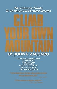 Climb Your Own Mountain by John Zaccaro