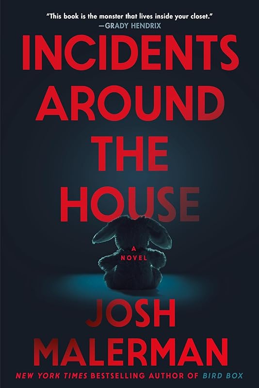 Incidents Around the House: A Novel by Josh Malerman