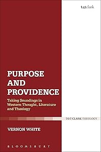 Purpose and Providence: Taking Soundings in Western Thought, Literature and Theology