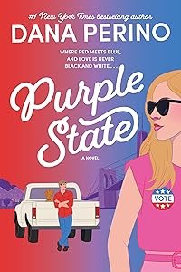Purple State: A Small-Town Romcom Debut Novel from the Bestselling Author and Fox News Host by Dana Perino