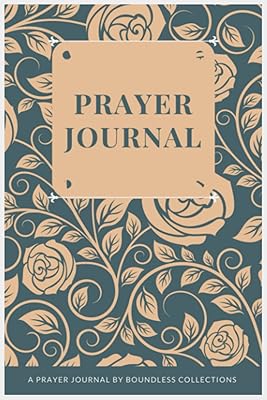 Prayer Journal: Floral designed prayer journal for Women