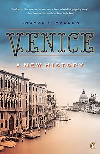 Venice: A New History by Thomas F. Madden