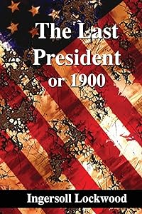 The Last President: or 1900