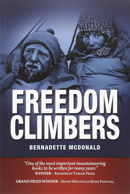 Freedom Climbers by Bernadette McDonald