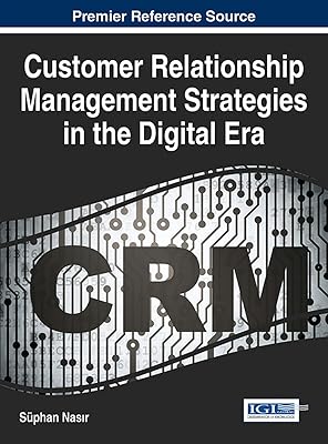 Customer Relationship Management Strategies in the Digital Era