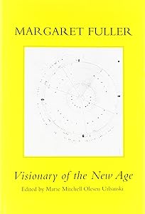 Margaret Fuller: Visionary of the New Age by Urbanski