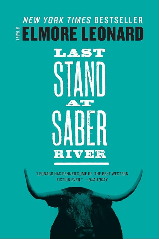 Last Stand at Saber River by Elmore Leonard