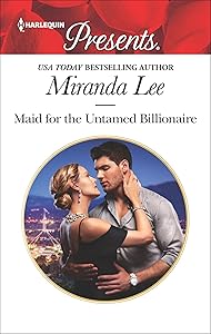 Maid for the Untamed Billionaire (Housekeeper Brides for Billionaires Book 3776)