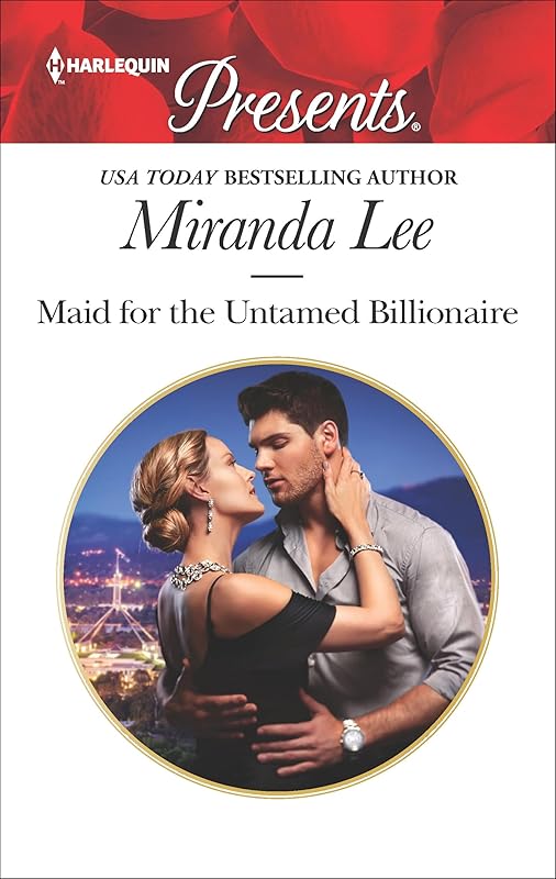Maid for the Untamed Billionaire (Housekeeper Brides for Billionaires Book 3776) by Miranda Lee