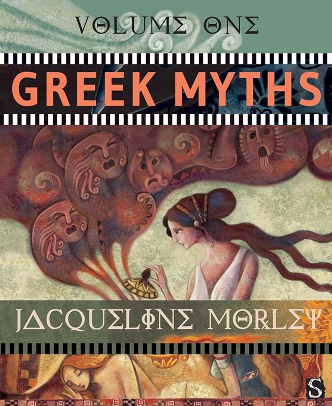 Greek Myths (Volume One) by Jacqueline Morley