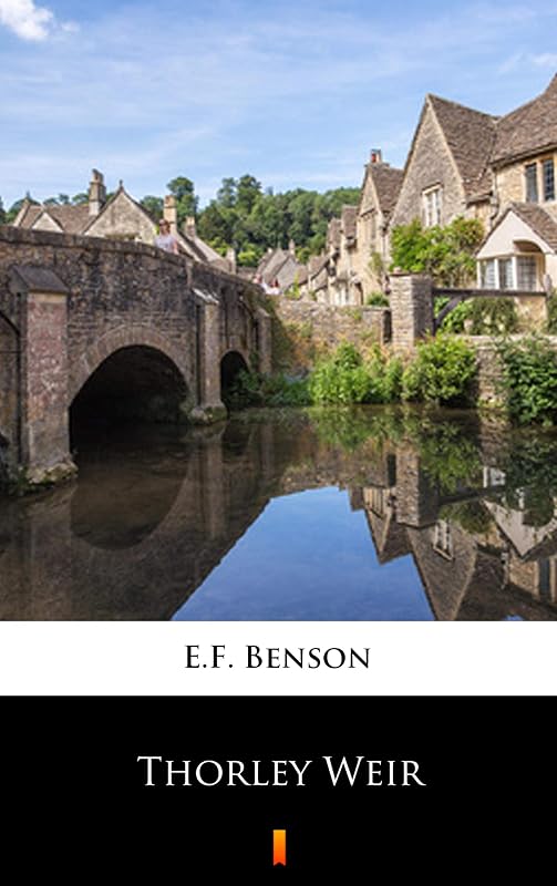 Thorley Weir by E.F. Benson