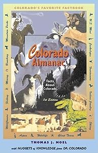 The Colorado Almanac: Facts about Colorado by Thomas J Noel