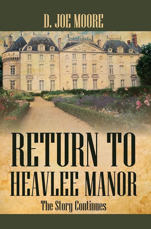 Return to Heavlee Manor: The Story Continues by D. Joe Moore
