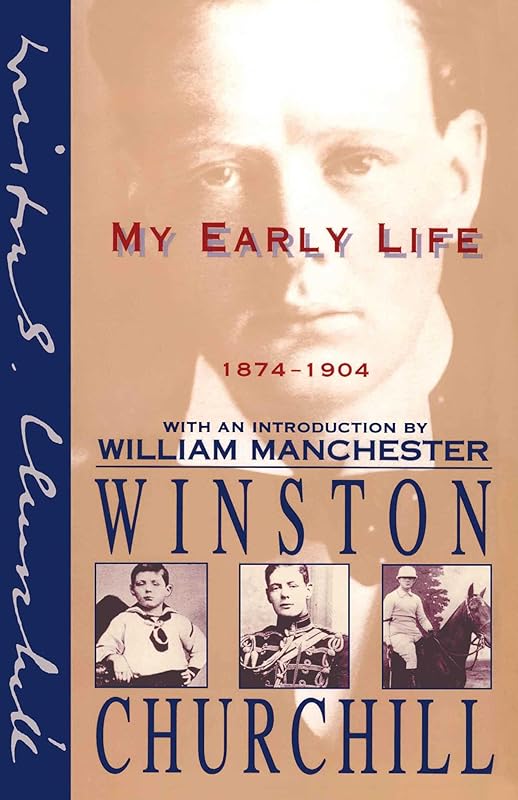 My Early Life: 1874-1904 by Winston Churchill