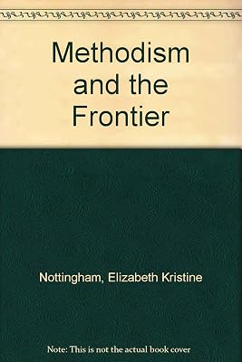 Methodism and the Frontier: Indiana Proving Ground