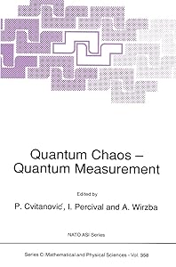 Quantum Chaos ― Quantum Measurement (Nato Science Series C:, 358) by P. Cvitanovic