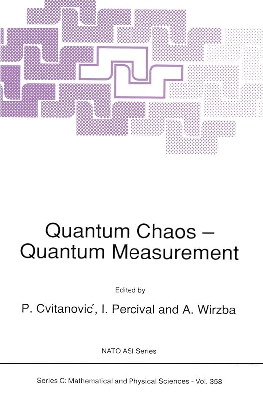 Quantum Chaos ― Quantum Measurement (Nato Science Series C:, 358) by P. Cvitanovic