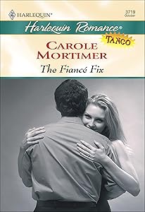 The Fiancé Fix (Harlequin Romance Book 3719)
