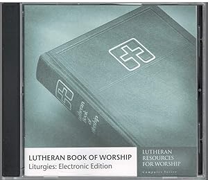 Lutheran Book of Worship Liturgies: Electronic Edition (Lutheran Resources for Worship Computer)