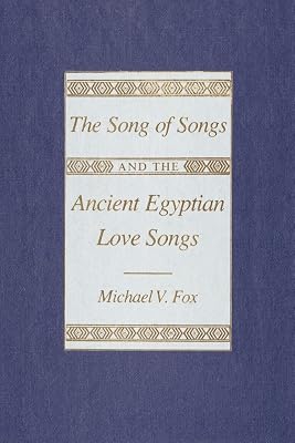 The Song of Songs and the Ancient Egyptian Love Songs