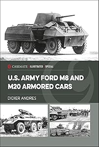 U.S. Army Ford M8 and M20 Armored Cars by Didier Andres