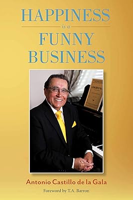 Happiness is a Funny Business: A practical guide to help you achieve a sense of happiness