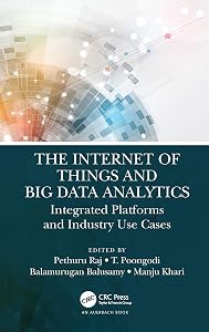 The Internet of Things and Big Data Analytics: Integrated Platforms and Industry Use Cases