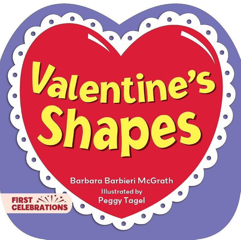 Valentine's Shapes (First Celebrations) by Barbara Barbieri McGrath