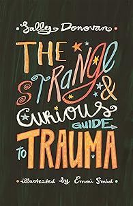 The Strange and Curious Guide to Trauma by Sally Donovan