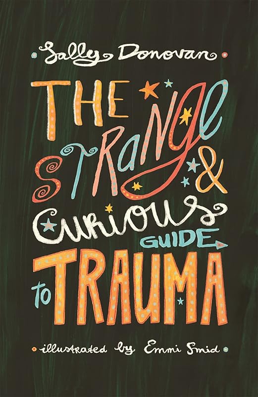 The Strange and Curious Guide to Trauma by Sally Donovan