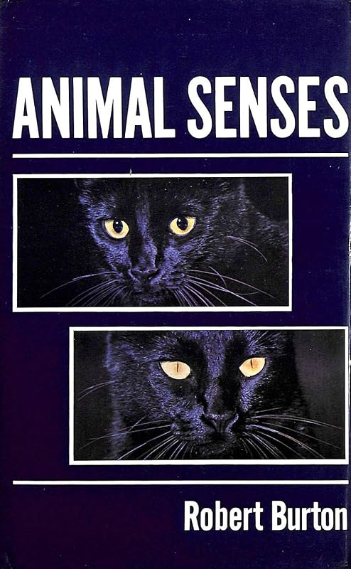 Animal senses by Robert Burton