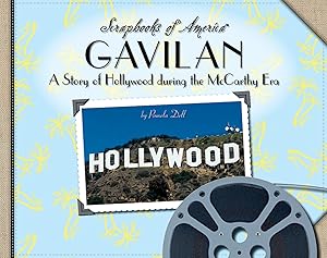 Gavilan: A Story of Hollywood during the McCarthy Era (Scrapbooks of America)
