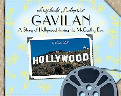Gavilan: A Story of Hollywood during the McCarthy Era (Scrapbooks of America)