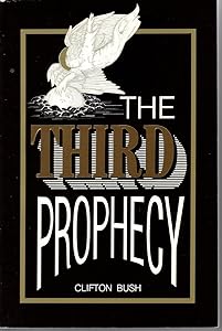 The Third Prophecy by Clifton Bush