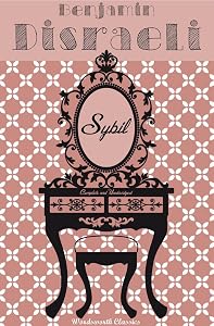 Sybil: or The Two Nations (Wordsworth Classics)