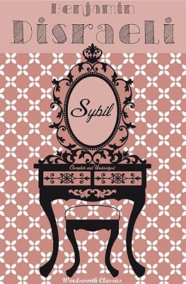 Sybil: or The Two Nations (Wordsworth Classics)
