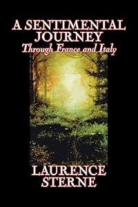 A Sentimental Journey Through France And Italy