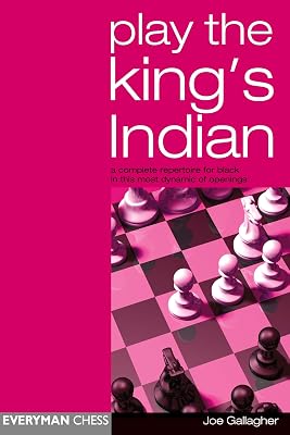 Play the King's Indian: A Complete Repertoire for Black in this most Dynamic of Openings