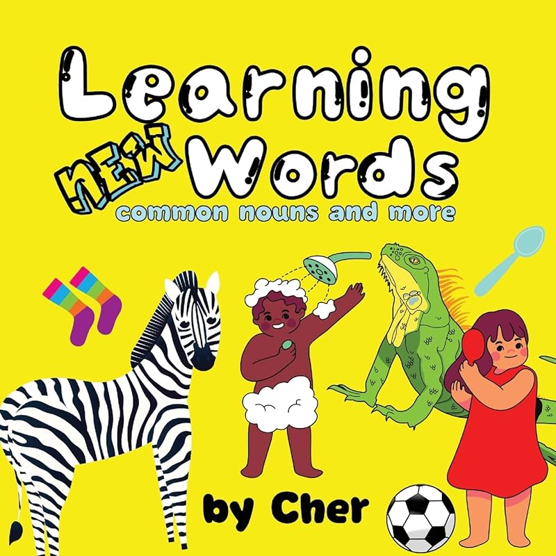 Learning New Words: Common Nouns and More by Cher