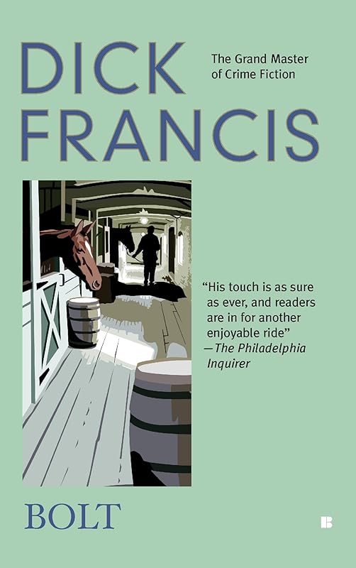 Bolt (A Dick Francis Novel) by Dick Francis