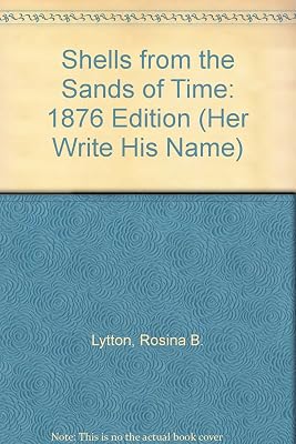 Shells from the Sands of Time: 1876 Edition (Her Write His Name)
