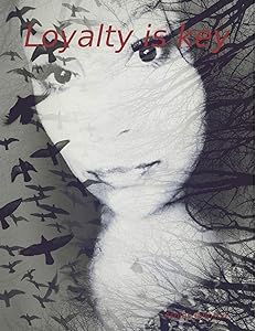 Loyalty is key by Ashley Johnson
