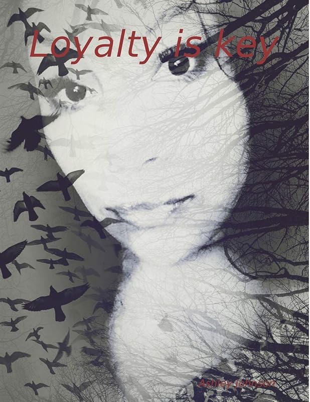 Loyalty is key by Ashley Johnson