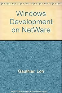 Windows Development on Netware by Lori Gauthier