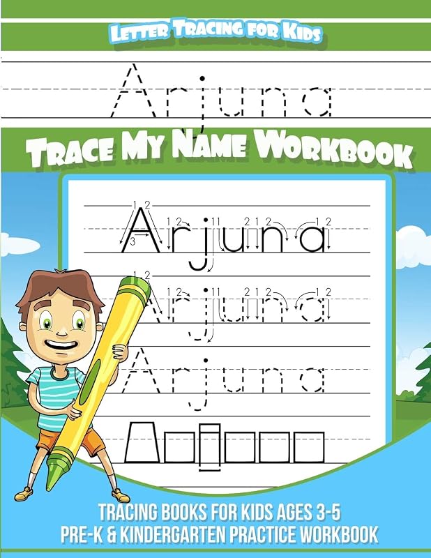 Arjuna Letter Tracing for Kids Trace my Name Workbook: Tracing Books for Kids ages 3 - 5 Pre-K & Kindergarten Practice Workbook (Name Tracing Workbook) by Yolie Davis