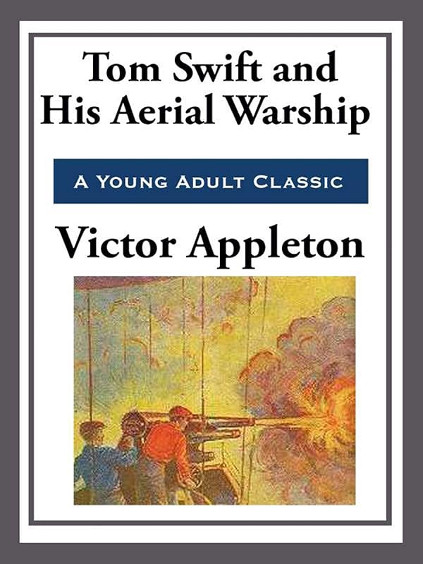 Tom Swift and His Aerial Warship by Victor Appleton