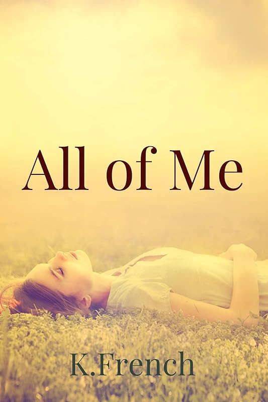 All of Me: A captivating sequel to Muse. by K French